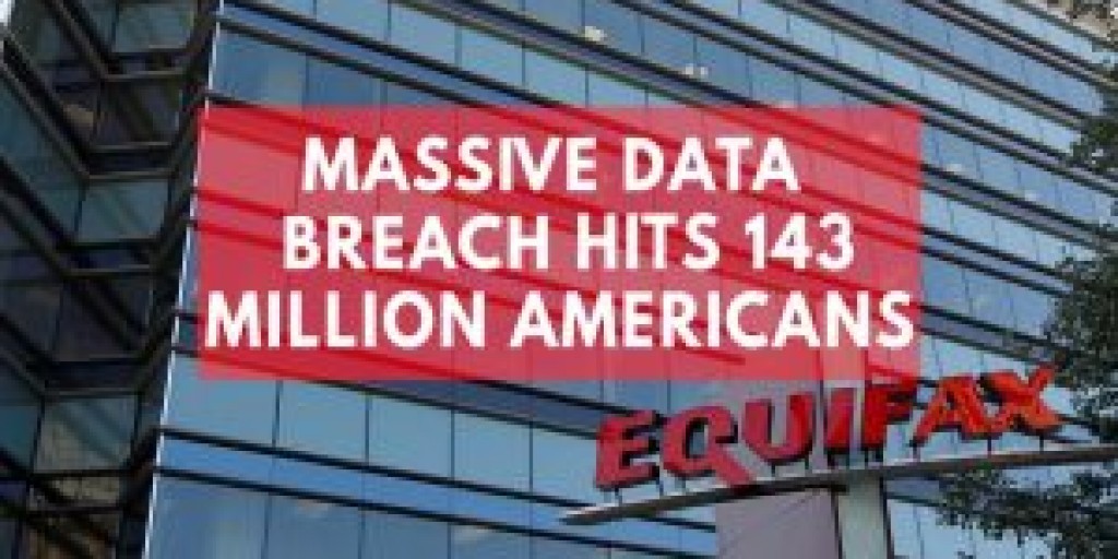 Are You Affected by the Equifax Data Breach? Here’s What to Do